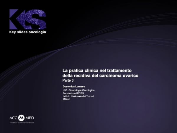 La pratica clinica nel trattamento della recidiva del carcinoma ovarico - Parte 3