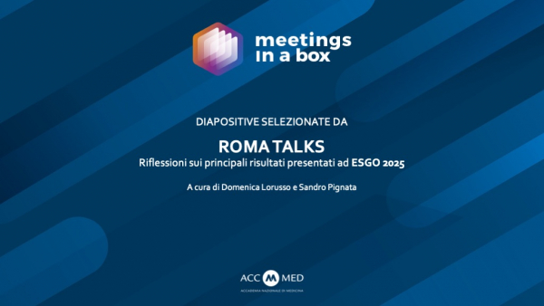 ROMA TALKS - Riflessioni sui principali risultati presentati ad ESGO 2025